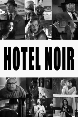 Watch Hotel Noir Movies Online Free