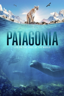 Watch Patagonia: Life at the Edge of the World Movies Online Free