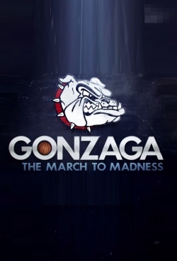 Watch Gonzaga: The March to Madness Movies Online Free