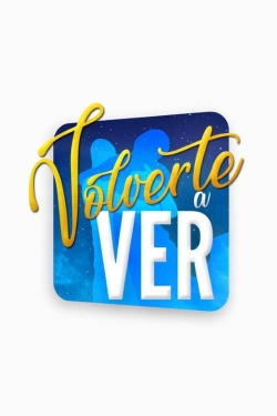 Watch Volverte a ver Movies Online Free