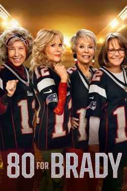 Watch 80 for Brady Movies Online Free