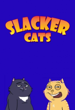 Watch Slacker Cats Movies Online Free