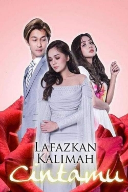 Watch Lafazkan Kalimah Cintamu Movies Online Free