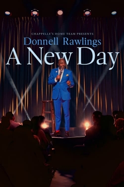 Watch Chappelle's Home Team - Donnell Rawlings: A New Day Movies Online Free