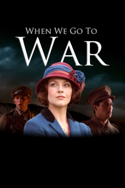 Watch When We Go to War Movies Online Free