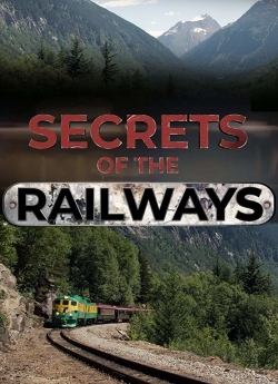 Watch Secrets of the Railways Movies Online Free