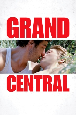 Watch Grand Central Movies Online Free