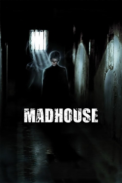 Watch Madhouse Movies Online Free