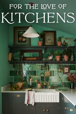 Watch For The Love of Kitchens Movies Online Free