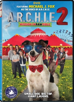 Watch A.R.C.H.I.E. 2: Mission Impawsible Movies Online Free