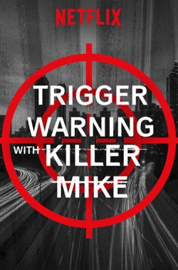 Watch Trigger Warning with Killer Mike Movies Online Free