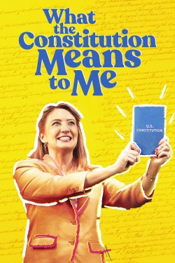 Watch What the Constitution Means to Me Movies Online Free