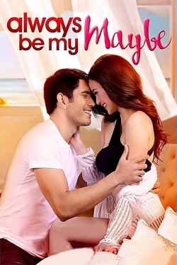 Watch Always Be My Maybe Movies Online Free