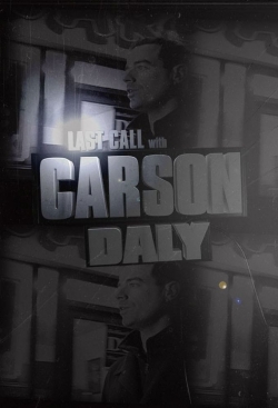 Watch Last Call with Carson Daly Movies Online Free