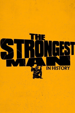 Watch The Strongest Man in History Movies Online Free