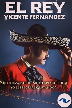 Watch El Rey, Vicente Fernández Movies Online Free