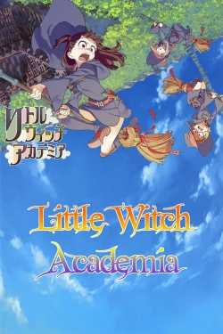 Watch Little Witch Academia Movies Online Free