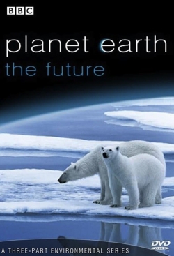 Watch Planet Earth: The Future Movies Online Free