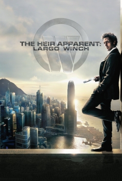 Watch The Heir Apparent: Largo Winch Movies Online Free