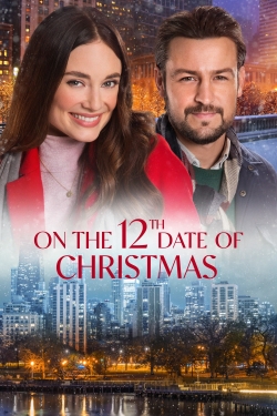 Watch On the 12th Date of Christmas Movies Online Free