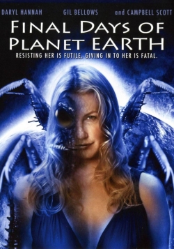 Watch Final Days of Planet Earth Movies Online Free