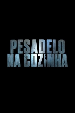 Watch Pesadelo na Cozinha Movies Online Free