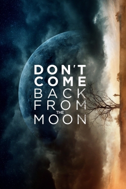 Watch Don't Come Back from the Moon Movies Online Free