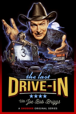 Watch The Last Drive-in With Joe Bob Briggs Movies Online Free