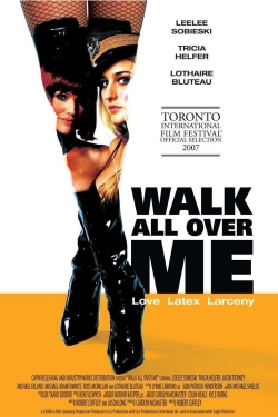 Watch Walk All Over Me Movies Online Free