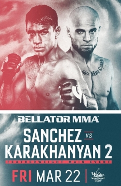 Watch Bellator 218: Sanchez vs. Karakhanyan 2 Movies Online Free