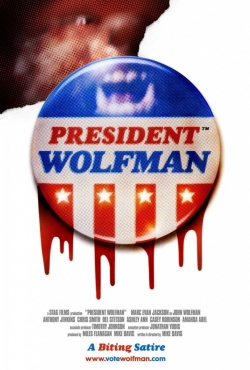 Watch President Wolfman Movies Online Free