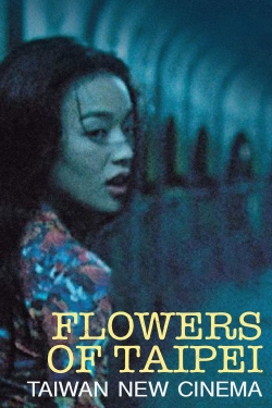 Watch Flowers of Taipei: Taiwan New Cinema Movies Online Free