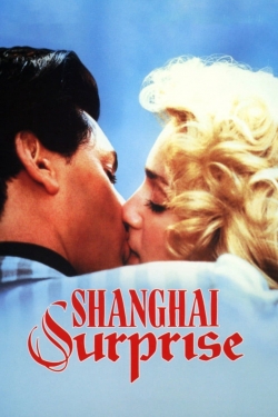 Watch Shanghai Surprise Movies Online Free