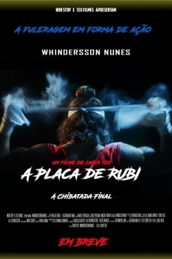 Watch A Placa de Rubi - A Chibatada Final Movies Online Free