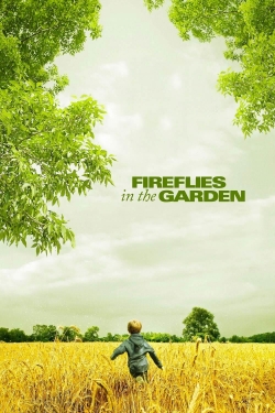 Watch Fireflies in the Garden Movies Online Free