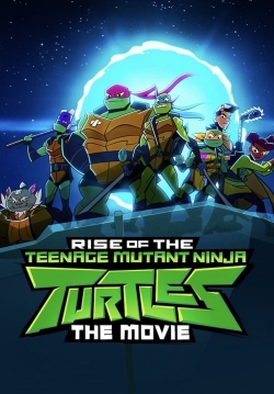 Watch Rise of the Teenage Mutant Ninja Turtles: The Movie Movies Online Free