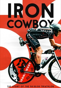 Watch Iron Cowboy: The Story of the 50.50.50 Triathlon Movies Online Free