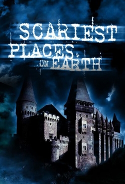 Watch Scariest Places on Earth Movies Online Free