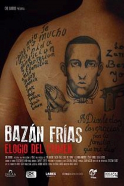 Watch Bazán Frías, elogio del crimen Movies Online Free