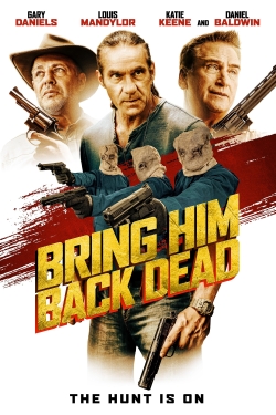 Watch Bring Him Back Dead Movies Online Free