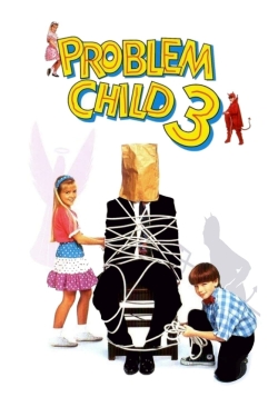 Watch Problem Child 3 Movies Online Free