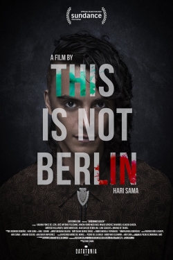 Watch This Is Not Berlin Movies Online Free