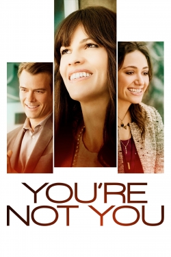 Watch You're Not You Movies Online Free