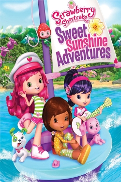 Watch Strawberry Shortcake: Sweet Sunshine Adventures Movies Online Free