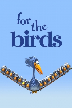 Watch For the Birds Movies Online Free