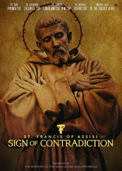 Watch Sign of Contradiction: St. Francis of Assisi Movies Online Free