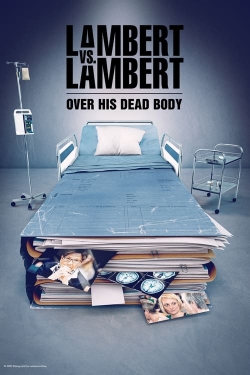 Watch Lambert vs. Lambert: Over His Dead Body Movies Online Free