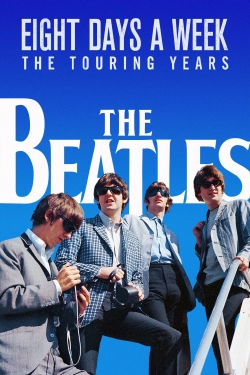 Watch The Beatles: Eight Days a Week - The Touring Years Movies Online Free